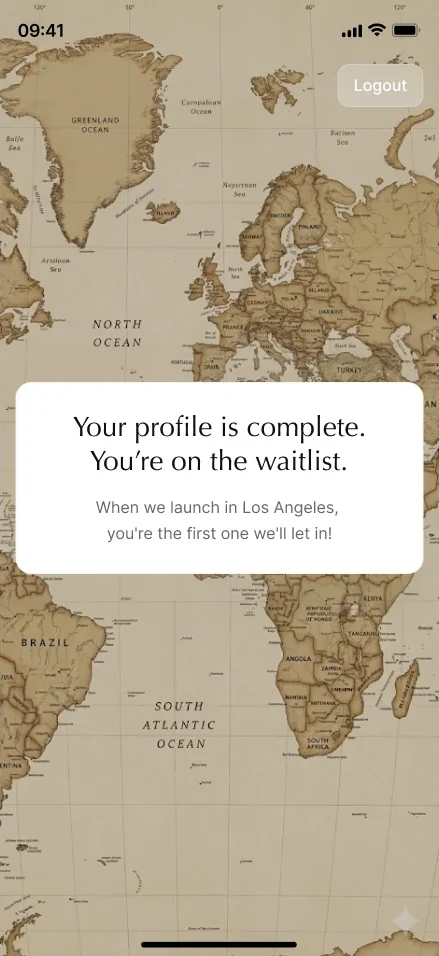 Your profile is complete, you are on the waitlist